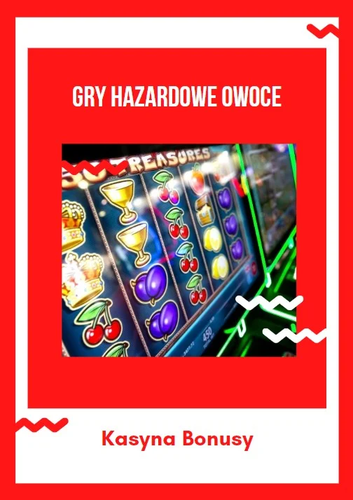 Gry hazardowe owoce